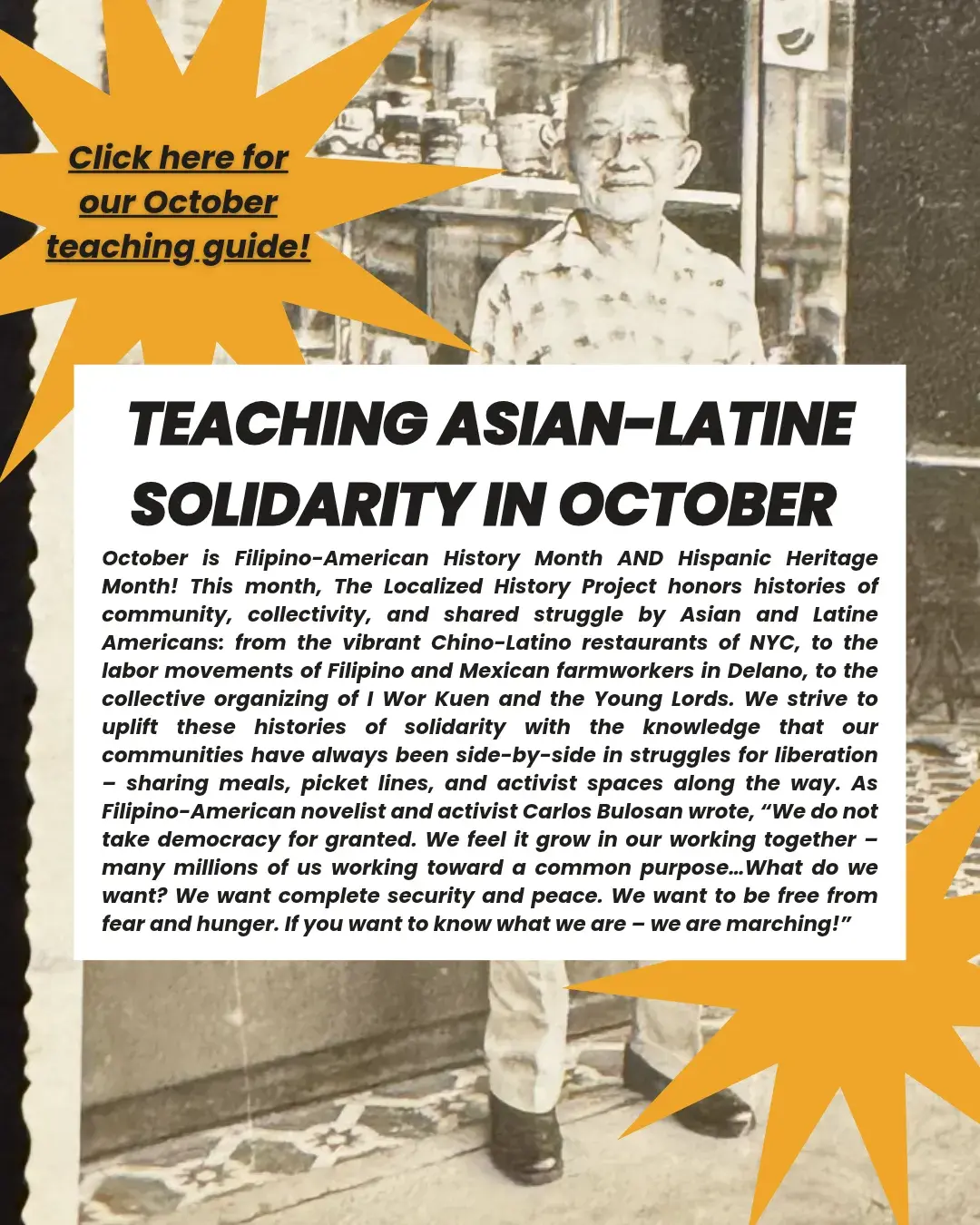Teaching Asian-Latine Solidarity in October. Click here for our October teaching guide: Filipino-American History Month and Hispanic Heritage Month, honoring shared histories of Asian and Latine American solidarity.